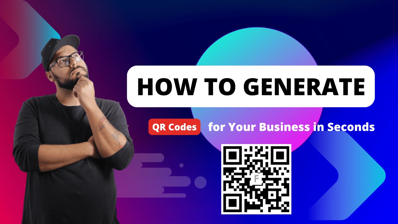 How to Generate QR Codes for Your Business in Seconds